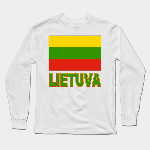 The Pride of Lithuania (Lietuva) - Lithuanian Flag and Language Long Sleeve T-Shirt by Naves